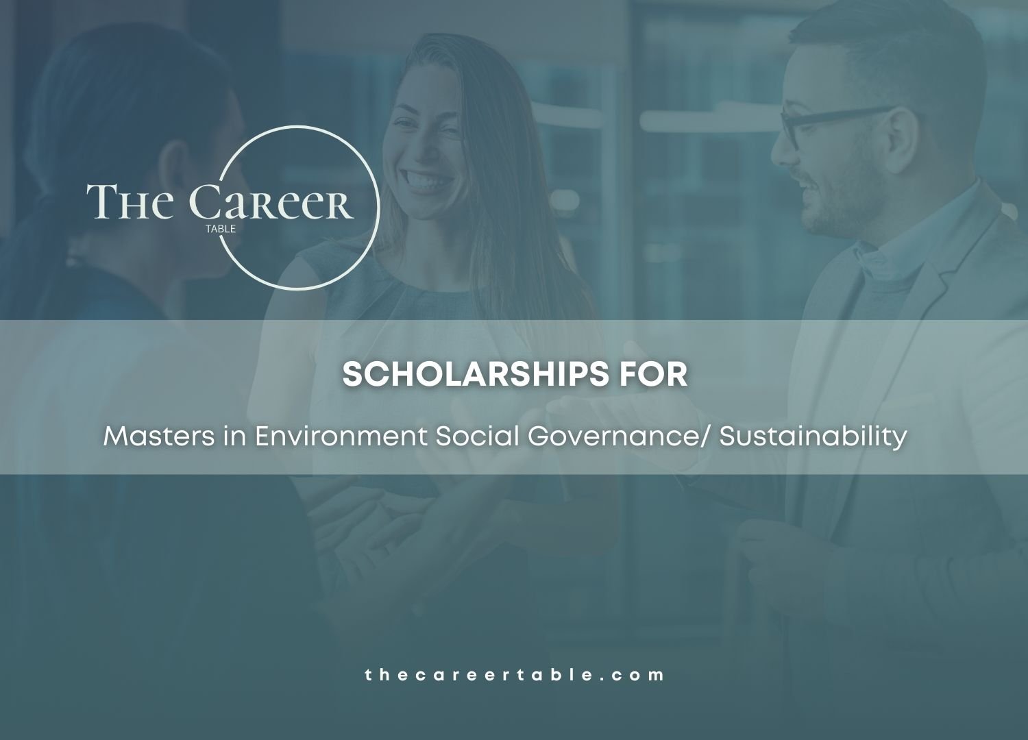 Scholarships for Masters in Environment Social Governance/ Sustainability